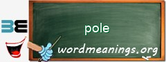 WordMeaning blackboard for pole